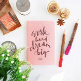 Work Hard, Dream Big