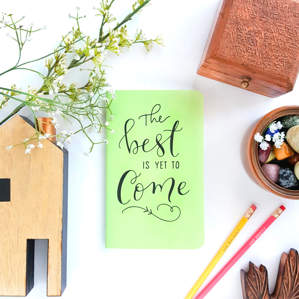 The Best is Yet to Come Green - Journal or Planner | IceyDesigns