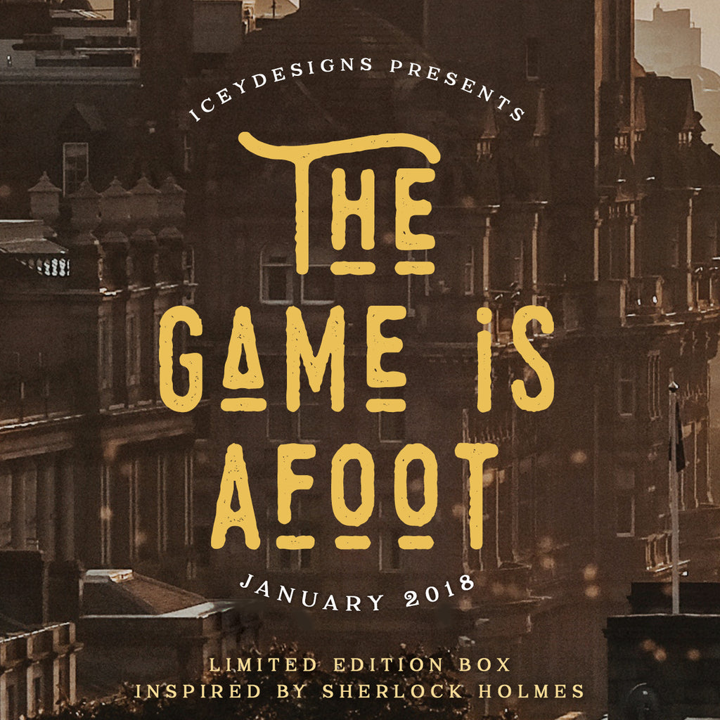 The Game is Afoot - January 2018