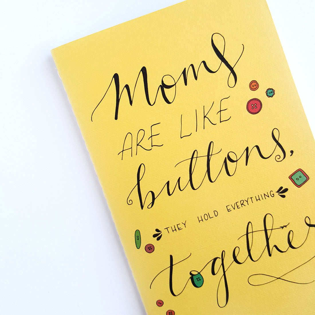 Moms are Like Buttons