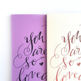 You Are So Loved
